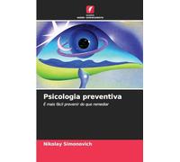 Psicologia preventiva: É mais fácil prevenir do que remediar