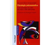 Psicologia psicosomatica. L'atto psicologico tra codici del corpo e codici della parola
