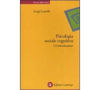 Psicologia sociale cognitiva. Un'introduzione