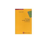 Psicologia sociale cognitiva. Un'introduzione [Paperback] Castelli, Luigi
