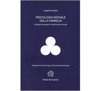 Psicologia sociale della famiglia. Sviluppo dei legami e trasformazioni so...