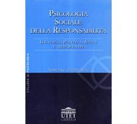 Psicologia sociale della responsabilità. Giustizia, politica, etica e altri scenari