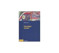 Psicologia sociale. Tra basi innate e influenza degli altri [Perfect Paperback]