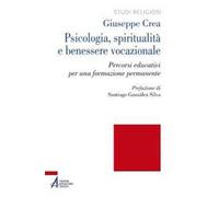 Psicologia, spiritualità e benessere vocazionale. Percorsi educativi per una formazione permanente
