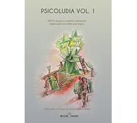 Psicoludìa. Dixit, da gioco a medium relazionale. Applicazioni in psicologia (Vol. 1)
