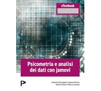 Psicometria e analisi dei dati con jamovi - Chirumbolo Antonio, Chirico An...