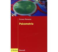 Psicometria. Fondamenti, metodi e applicazioni