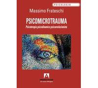 Psicomicrotrauma. Psicoterapia psicodinamica psicoevoluzionista