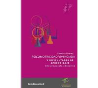 PSICOMOTRICIDAD VIVENCIADA Y DIFICULTADES DE APRENDIZAJE: Una propuesta Educativa
