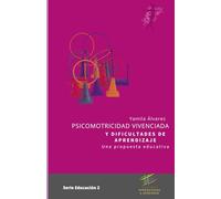 Psicomotricidad vivenciada y dificultades de Aprendizaje: Una propuesta Educativa
