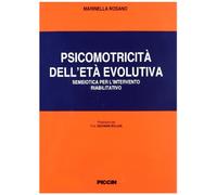 Psicomotricità dell'età evolutiva. Semeiotica per l'intervento riabilitativo
