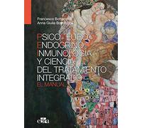 Psiconeuroinmunoendocrinología y ciencia del tratamiento integrado. El manual.