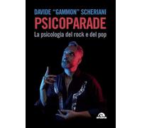 Libri Scheriani Davide - Psicoparade. La Psicologia Del Rock E Del Pop