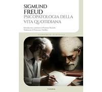 Psicopatologia della vita quotidiana. Ediz. integrale