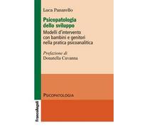 Psicopatologia dello sviluppo. Modelli d'intervento con bambini e genitori nella pratica psicoanalitica