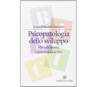 Psicopatologia dello sviluppo. Modelli teorici e percorsi a rischio
