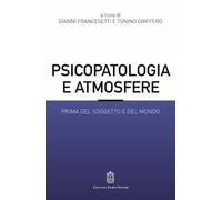 Psicopatologia e atmosfere. Prima del soggetto e del mondo