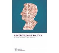 Psicopatologia e politica
