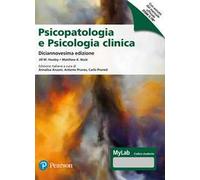 Psicopatologia e psicologia clinica. Ediz. MyLab