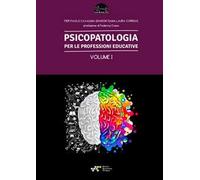 Psicopatologia per le professioni educative. Vol. 1