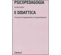 Psicopedagogia e didattica. Processi di insegnamento e di apprendimento