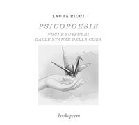 Psicopoesie. Voci e sussurri dalle stanze della cura