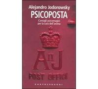 Psicoposta. Consigli psicomagici per la cura dell'anima
