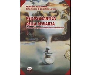 Psicosemantica della devianza. Il sistema di linguaggi del detenuto extrac...