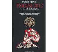 Psicosi 2012. Le risposte della scienza