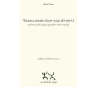 Psicosocianalisi di un nodo di interità. Sulle tracce di Georges Lapassade e Pietro Fumarola