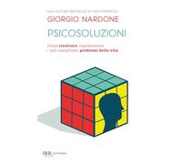 Psicosoluzioni – Come risolvere rapidamente i più complicati problemi della vita
