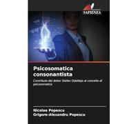 Psicosomatica consonantista: Contributo del dottor Stefan Odobleja al concetto di psicosomatica