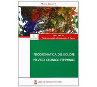 Psicosomatica del dolore pelvico cronico femminile