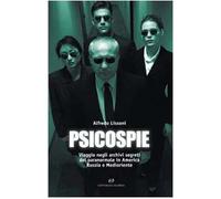 Psicospie. Viaggio negli archivi segreti del paranormale in America, Russia e Medioriente