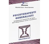 Psicoterapeuti generalisti. Competenze essenziali di base: dall'adeguatezza verso l'eccellenza