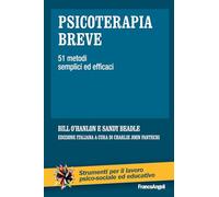 Psicoterapia breve. 51 metodi semplici ed efficaci