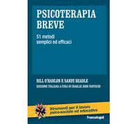 Psicoterapia breve. 51 metodi semplici ed efficaci - O'Hanlon Bill, Beadle Sandy