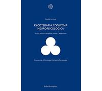 Psicoterapia cognitiva neuropsicologica. Ediz. ampliata