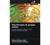 Psicoterapia di gruppo online: Fenomeni emergenti e relazione virtuale attraverso un'esperienza clinica
