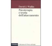 Psicoterapia e teoria dell'attaccamento