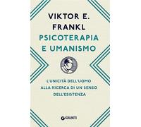 Psicoterapia e umanismo. L’unicità dell’uomo alla ricerca di un senso dell’esistenza