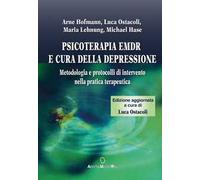 Psicoterapia Emdr e cura della depressione. Metodologia e protocolli di intervento nella pratica terapeutica