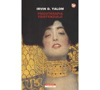 Psicoterapia esistenziale [Paperback] Yalom, Irvin D. and Prina, Serena