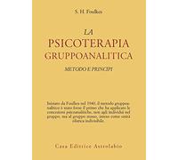 Psicoterapia gruppoanalitica. Metodi e principi