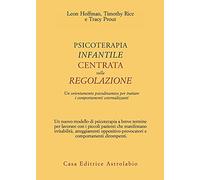 Psicoterapia infantile centrata sulla regolazione. Un orientamento psicodinamico per trattare i comportamenti esternalizzanti
