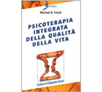 Psicoterapia integrata della qualità della vita - [Sovera Edizioni]
