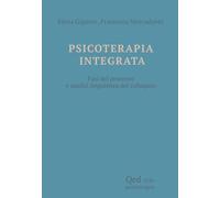 Psicoterapia Integrata. Fasi Del Processo E Analisi Linguistica Del Colloquio -