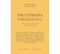 Psicoterapia paradossale. Teoria e pratica con il singolo, la coppia, la famiglia