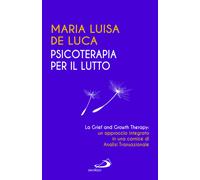 Psicoterapia per il lutto. La grief and growth therapy: un approccio integrato in una cornice di analisi transazionale