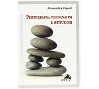Psicoterapia, psicoanalisi e istituzioni